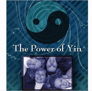 The Power of Yin, Celebrating Female Consciousness Hazel Henderson, Jean Houston and Barbara Marx-Hubbard