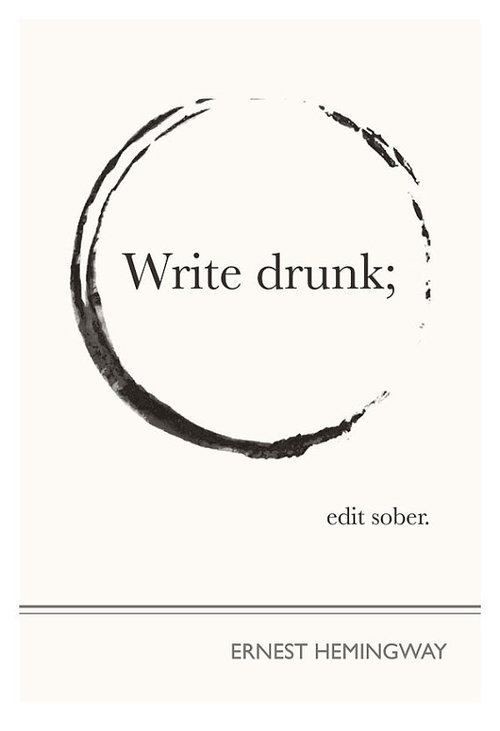 write_drunk_-_hemmingway.jpg 