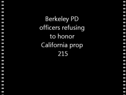 Berkeley Police Not Honoring Medicinal Marijuana Law