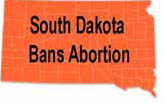 South Dakota Legislature Bans Abortion (??!!)