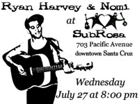 Ryan Harvey and Nomi at SubRosa in Santa Cruz