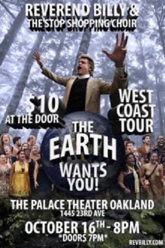 Reverend Billy & The Stop Shopping Choir: The Earth Wants You! @ Palace Theater | Oakland | California | United States