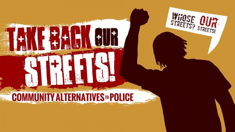 sm_take_back_our_streets_alternatives_to_police.jpg 