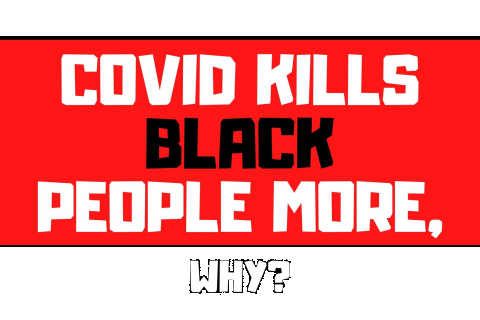 480_covid-kills-black-people_1.jpg