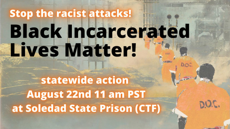 sm_stop_the_racist_attacks_at_soledad_prison_black_incarcerated_lives_matter.jpg 