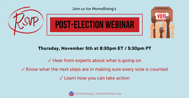 screenshot_2020-11-05_11_5_momsrising_s_post-election_webinar____momsrising.png 