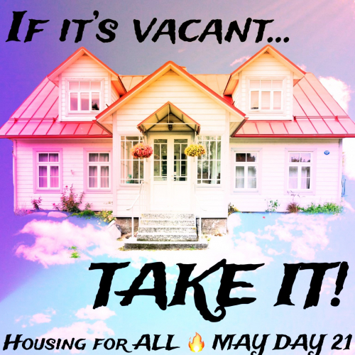 sm_ifitsvacanttakeit-housingforall-mayday2021.jpg 