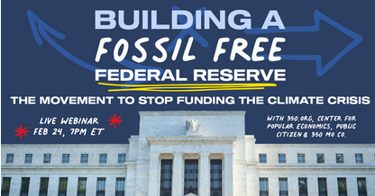 screenshot_2022-02-11_at_12-00-35_building_a_fossil_free_federal_reserve_the_move_..._.png 