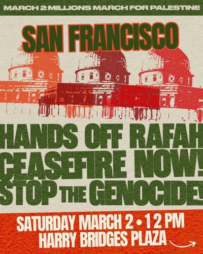 San Francisco: Millions March for Palestine! @ Harry Bridges Plaza, Between SF Ferry Building & Market St.