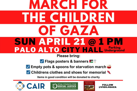 Sunday 4/21: Palo Alto: March for the Children of Gaza