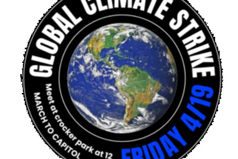Friday 4/19: Sacramento: Global Climate Strike - March to CA Capitol