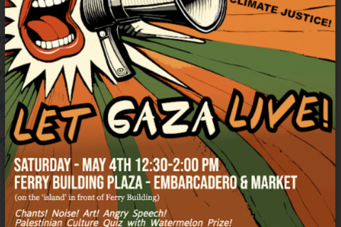 Saturday 5/4: Let Gaza Live!