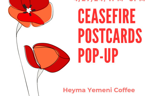 Saturday 4/27: Ceasefire Postcards Pop-Up