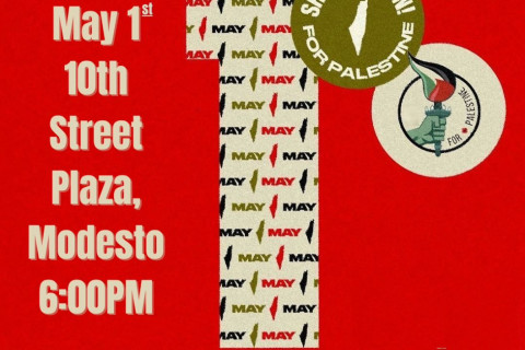 Wednesday 5/1: Modesto: Workers Unite for Palestine - May Day 2024