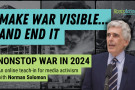 Make War Visible... And End It, with Norman Solomon