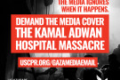 Demand the Media Cover the Kamal Adwan Hospital Massacre