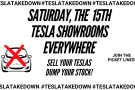 A banner that says "SATURDAY, THE 15TH TESLA SHOWROOMS EVERYWHERE SEL YOUR TESLAS DUMP YOUR STOCK! JOIN THE PICKET LINES!"