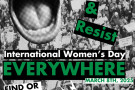 Nationwide actions & protests: https://action.womensmarch.com/calendars/international-women-s-day-unite-resist