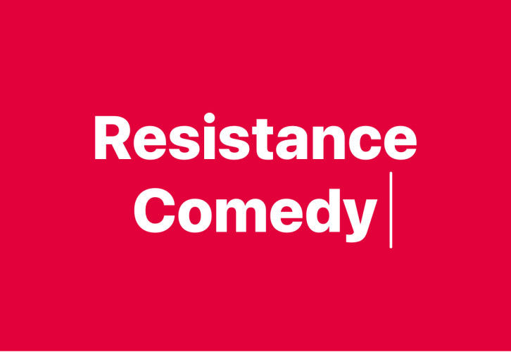 Resistance Comedy on a red background 
