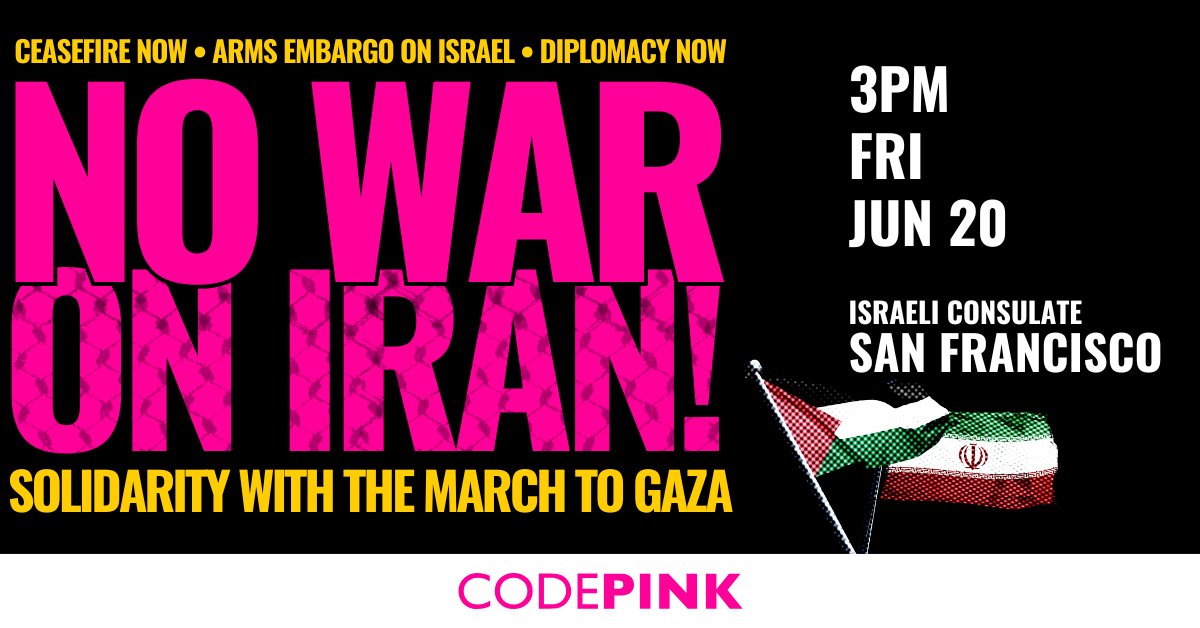 No War on Iran! Arms Embargo Now! End the Genocide! Open the Border Now