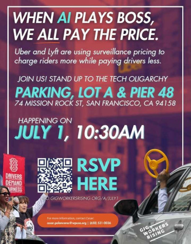 Flyer featuring the details of this action. July 1st, 10:30AM at 74 Mission Rock st. Rally and march to Uber HQ 1725 third st.