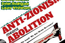 135_anti_zionism_means_abolition.jpg