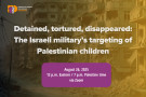 Zoom
https://www.dci-palestine.org/detained_tortured_disappeared_20250826