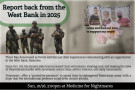 Report back from the West Bank in 2025 in large text on the upper left hand corner, pictures of IOF soldiers below the text