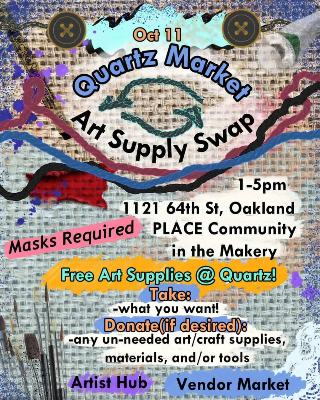 Textured art-style flyer announcing “Quartz Market Art Supply Swap” on Oct 11, 1–5 PM at PLACE Community in Oakland. Features painted fabric