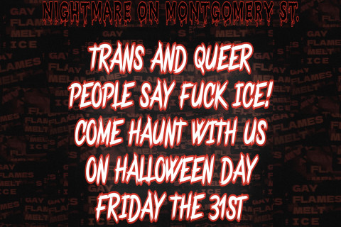 a red and black flier with blood-dripped lettering overlaying a pile of "gay flames melt ICE" stickers; 2pm meet + 2:15pm march!