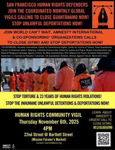 Flyer listing November Close Gitmo vigil near the Mission Farmer's Market on 22nd Street and Bartlet at 4pm.