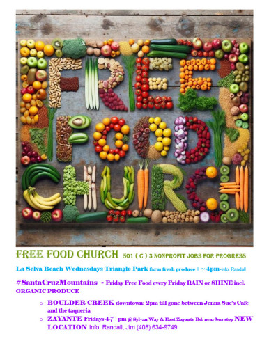 Free Food Church in Zayante every Friday ~4-7+ pm Rain or Shine

East Zayante Rd @ Sylvan Way near school bus stop #Zayante  Felton CA 95...
