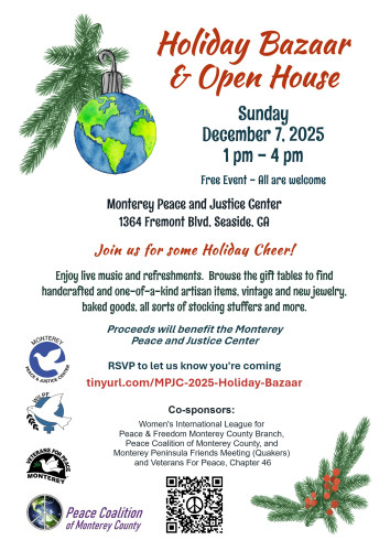 Flyer for the Annual Holiday Bazaar and Open House at the Monterey Peace & Justice Center, Seaside - Dec 4, 2025, 1-4pm