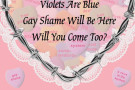 a paper doily/barbed wire heart surrounds a number of candy hearts roses are red violets are blue gay shame will be here will you come too?