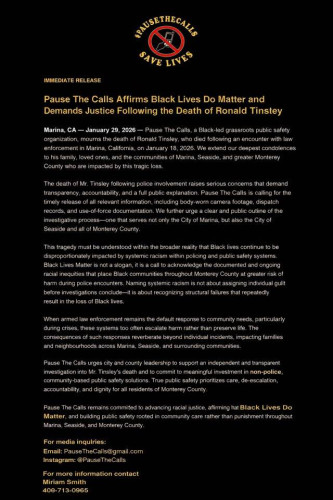 Marina, CA - January 29, 2026 - Pause The Calls, a Black-led grassroots public safety organization, mourns the death of Ronald Tinsley, w...