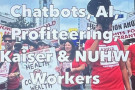 Kaiser Wants To Eliminate Healthcare Workers & Use Chatbots For Healthcare