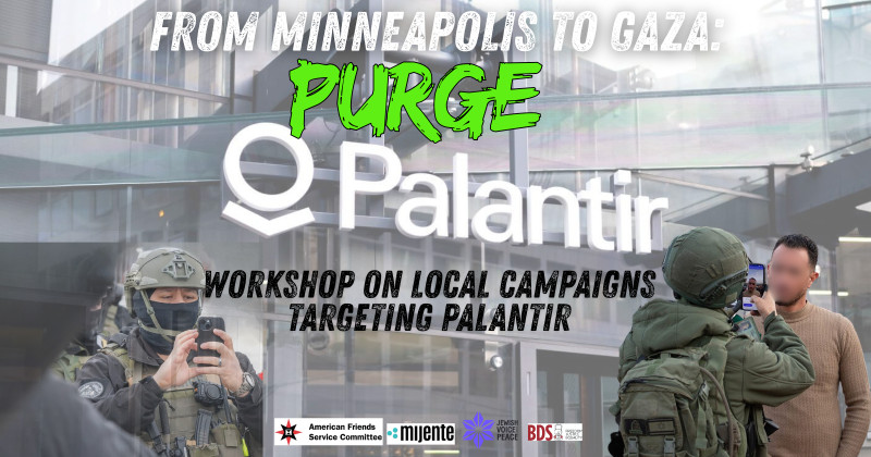 Online
https://actionnetwork.org/events/from-minneapolis-to-gaza-purge-palantir-workshop