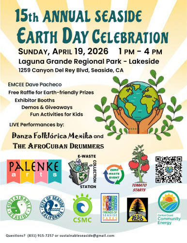2026 Seaside Earth Day event, 4-19-26 at Laguna Grande Park, Seaside, 1-4 pm