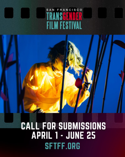 Wednesday 4/1: 2026 San Francisco Trans Film Festival Call For Submissions