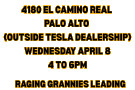 Where: In front of Tesla Showroom 4180 El Camino Real in Palo Alto