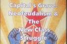 Marxist writer and professor Jodi Dean speaks about her new book Capital's Grave, Neo-feudalism &amp; The New Class Struggle at a meeting...