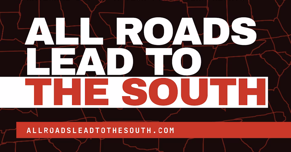 All Roads Lead To The South