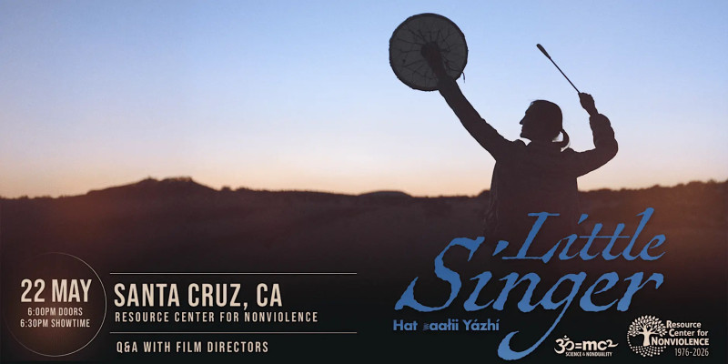 Friday 5/22: Little Singer — Dinétah (Arizona), Santa Cruz Film Premiere