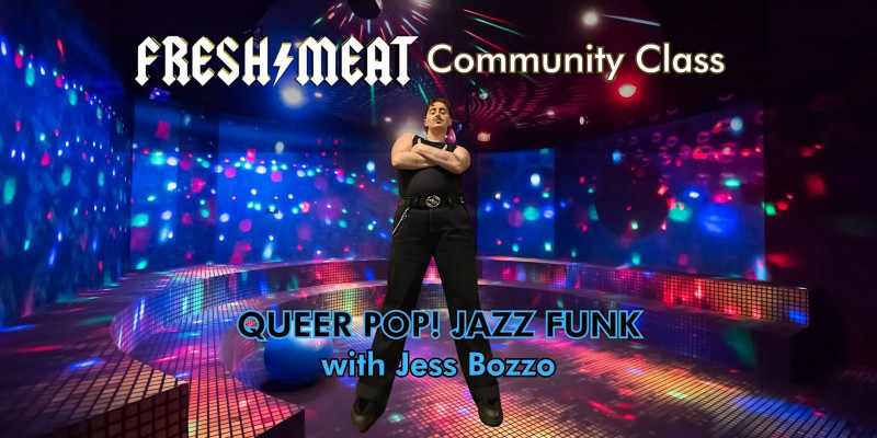 Fresh Meat Community Class flyer with dark and colorful party background and Jess in all black in the center standing confidently