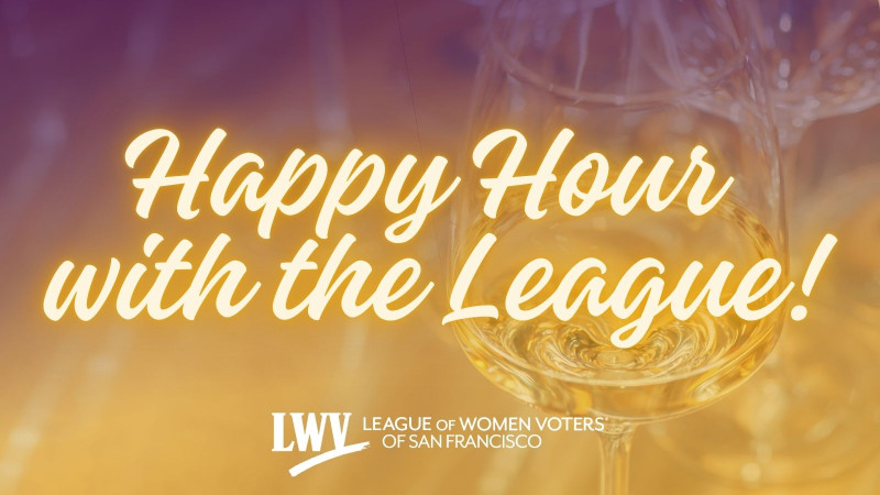 A glass of wine with the text happy hour with the League!