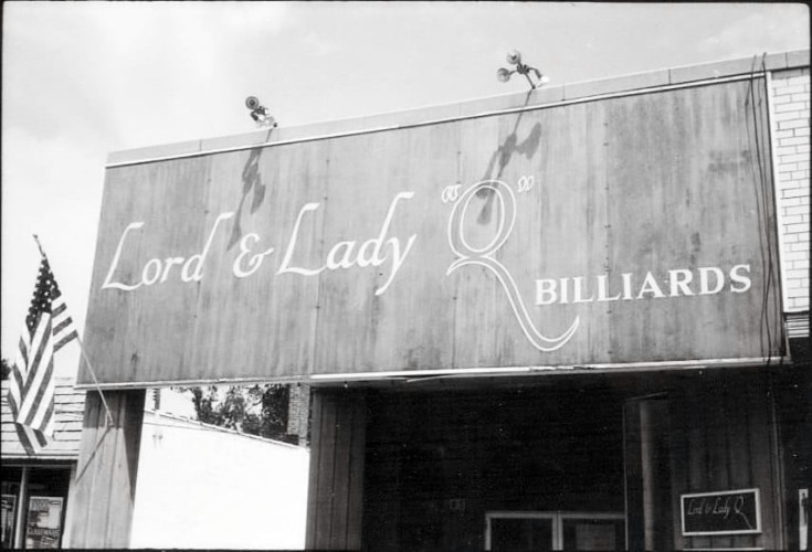 Lord & Lady Q, Billiards, where John and Jim Belushi could be found at times.