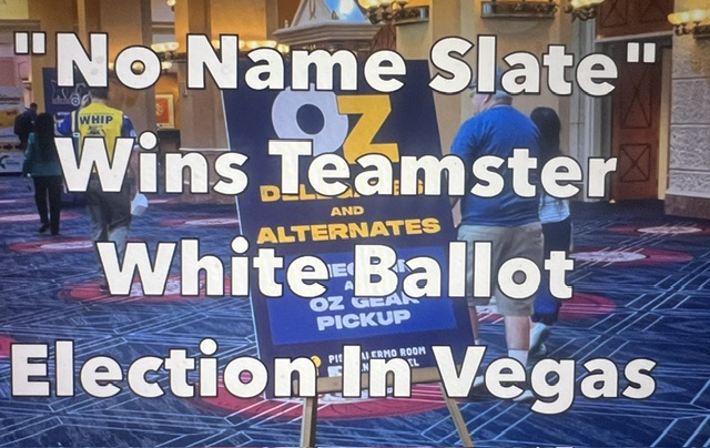 "No Name Slate Wins Teamster White Ballot In Vegas