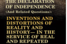 Declaration of Independence:Inventions & Distortions of Reality & History