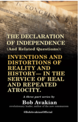 Declaration of Independence:Inventions & Distortions of Reality & History