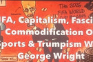 The commodification of sports and FIFA are connected as capitalism is structuring sports to make more profits. Professor George Wright wh...